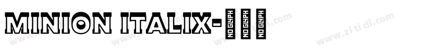 MINION ITALIX字体转换 MINION ITALIX字体转换